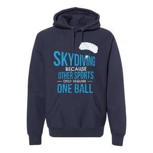 Skydive & Extreme Athlete Skydiving Design For A Skydiver Premium Hoodie