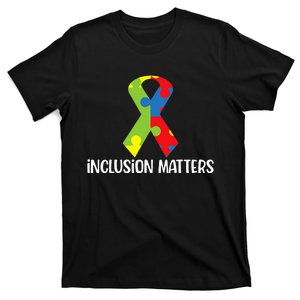 Special Education Autism Awareness Teacher Inclusion Matters T-Shirt