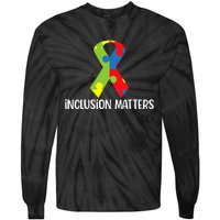 Special Education Autism Awareness Teacher Inclusion Matters Tie-Dye Long Sleeve Shirt