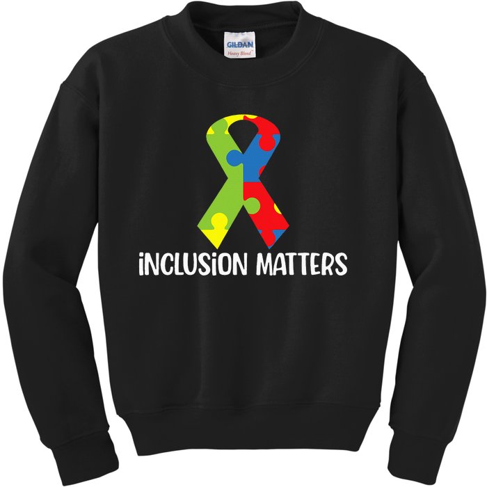 Special Education Autism Awareness Teacher Inclusion Matters Kids Sweatshirt