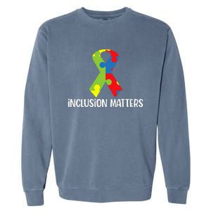 Special Education Autism Awareness Teacher Inclusion Matters Garment-Dyed Sweatshirt