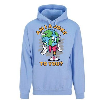 Sad Earth Am I A Joke To You? Protect The Environt Gift Unisex Surf Hoodie