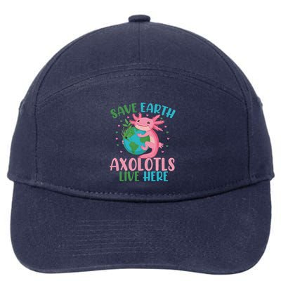 Save Earth Axolotl Live Here Funny Earth Day 7-Panel Snapback Hat