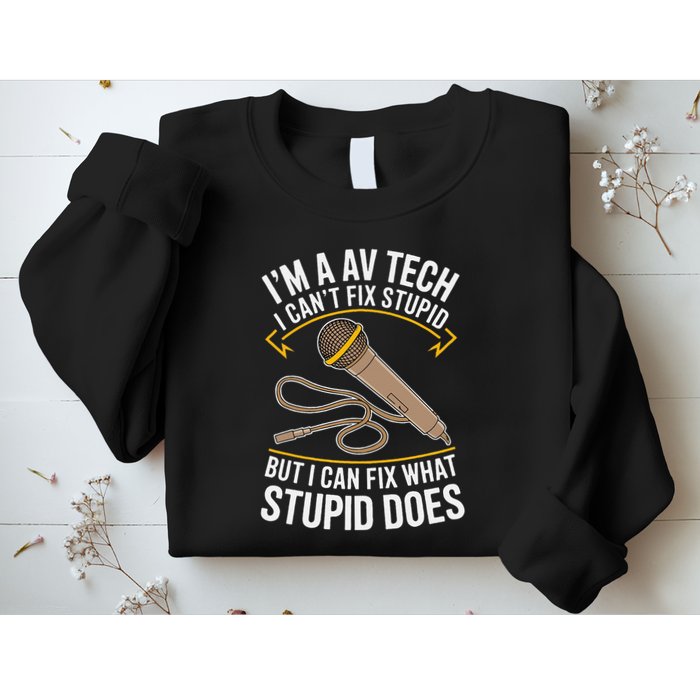Sound Engineer Audio Visual Technician Funny Av Tech Sweatshirt