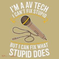 Sound Engineer Audio Visual Technician Funny Av Tech T-Shirt