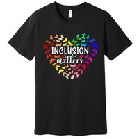 Special Education Autism Awareness Teacher Inclusion Matters Premium T-Shirt