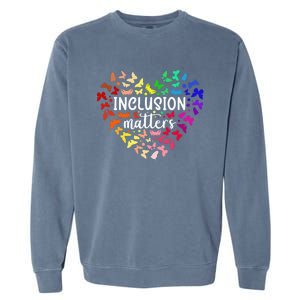 Special Education Autism Awareness Teacher Inclusion Matters Garment-Dyed Sweatshirt