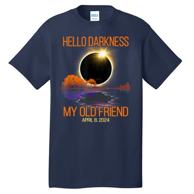 Solar Eclipse April 08 2024 Hello Darkness My Old Friend Tall T-Shirt