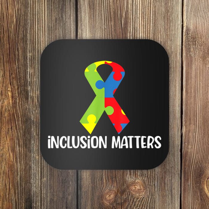 Special Education Autism Awareness Teacher Inclusion Matters Coaster