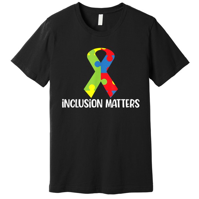 Special Education Autism Awareness Teacher Inclusion Matters Premium T-Shirt