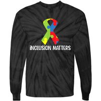 Special Education Autism Awareness Teacher Inclusion Matters Tie-Dye Long Sleeve Shirt