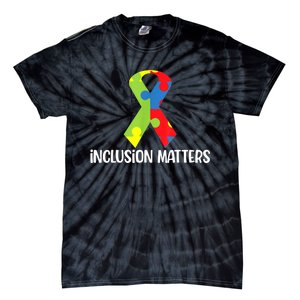 Special Education Autism Awareness Teacher Inclusion Matters Tie-Dye T-Shirt