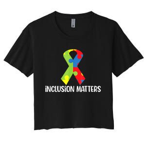 Special Education Autism Awareness Teacher Inclusion Matters Women's Crop Top Tee