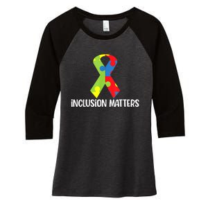 Special Education Autism Awareness Teacher Inclusion Matters Women's Tri-Blend 3/4-Sleeve Raglan Shirt