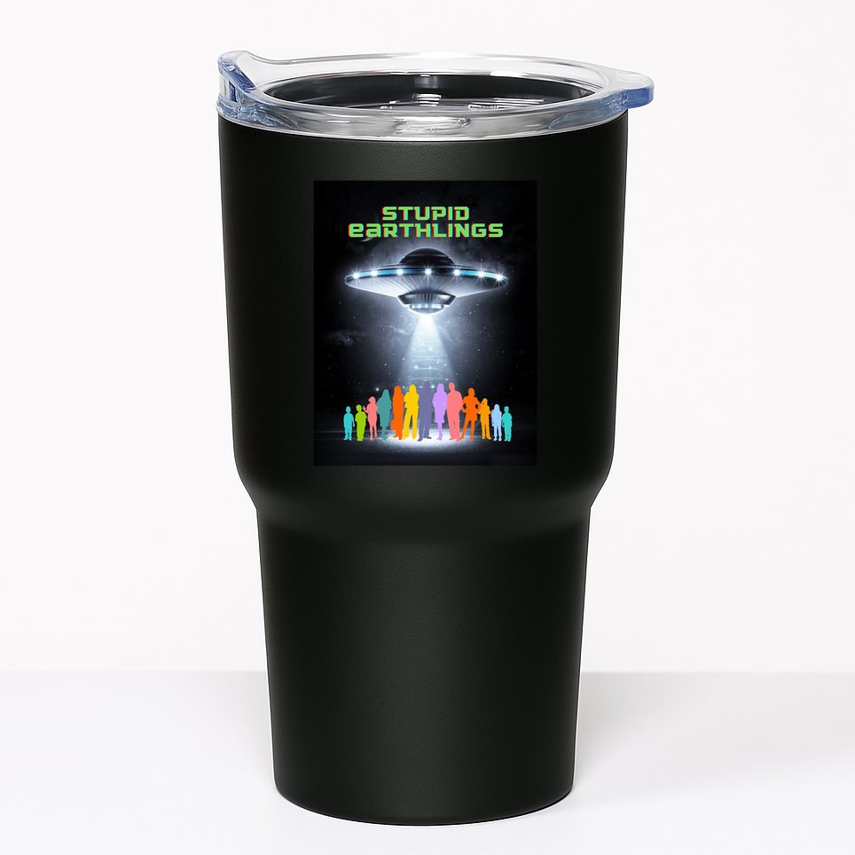 Stupid Earthlings Alien Tumbler