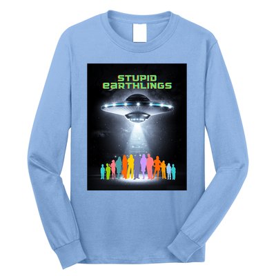 Stupid Earthlings Alien Long Sleeve Shirt