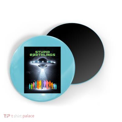Stupid Earthlings Alien Magnet