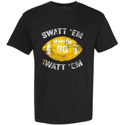 Swatt ‘Em And Watt ‘Em Football Vintage Garment-Dyed Heavyweight T-Shirt