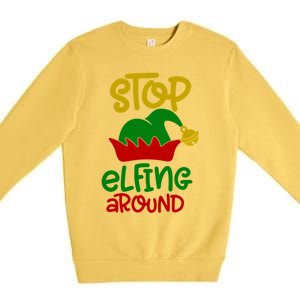 Stop Elfing Around Christmas Elf Funny Novelty Holiday Item Meaningful Gift Premium Crewneck Sweatshirt