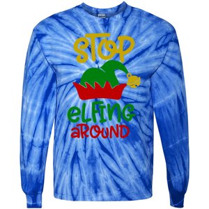 Stop Elfing Around Christmas Elf Funny Novelty Holiday Item Meaningful Gift Tie-Dye Long Sleeve Shirt