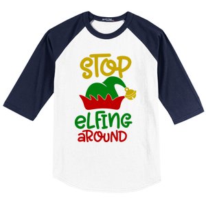 Stop Elfing Around Christmas Elf Funny Novelty Holiday Item Meaningful Gift Baseball Sleeve Shirt