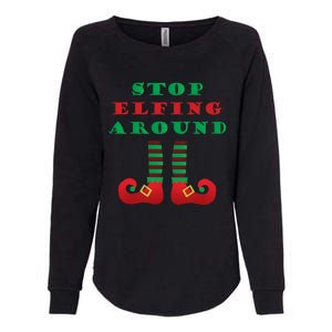 Stop Elfing Around Christmas Elf Shoes Funny Holiday Saying Gift Womens California Wash Sweatshirt