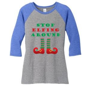 Stop Elfing Around Christmas Elf Shoes Funny Holiday Saying Gift Women's Tri-Blend 3/4-Sleeve Raglan Shirt