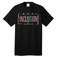 Special Education Autism Awareness Teacher Inclusion Matters Tall T-Shirt