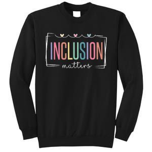 Special Education Autism Awareness Teacher Inclusion Matters Tall Sweatshirt