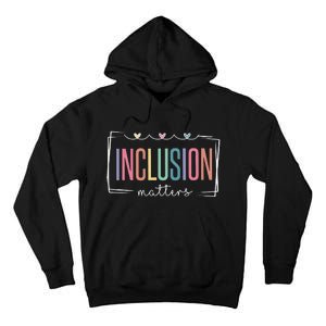 Special Education Autism Awareness Teacher Inclusion Matters Tall Hoodie