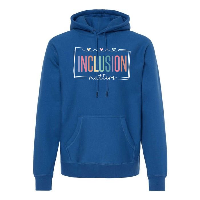 Special Education Autism Awareness Teacher Inclusion Matters Cute Gift Premium Hoodie