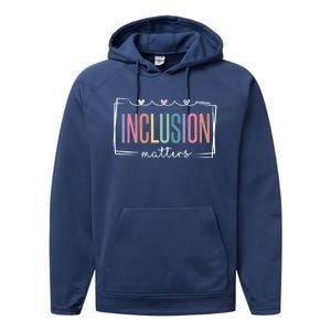 Special Education Autism Awareness Teacher Inclusion Matters Cute Gift Performance Fleece Hoodie