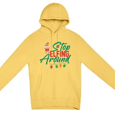 Stop Elfing Around Holiday Lights Christmas Humor Novelty Great Gift Premium Pullover Hoodie