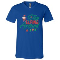 Stop Elfing Around Holiday Lights Christmas Humor Novelty Great Gift V-Neck T-Shirt