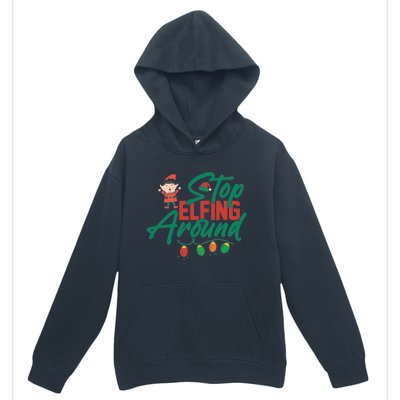 Stop Elfing Around Holiday Lights Christmas Humor Novelty Great Gift Urban Pullover Hoodie