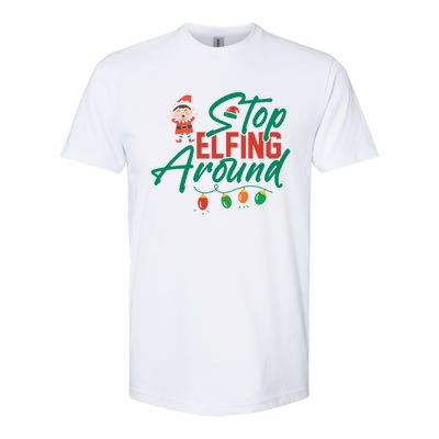 Stop Elfing Around Holiday Lights Christmas Humor Novelty Great Gift Softstyle CVC T-Shirt