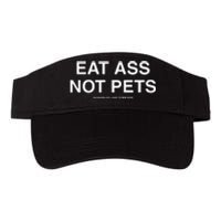 Shitpostgod Eat Ass Not Pets Assholes Live Forever Valucap Bio-Washed Visor