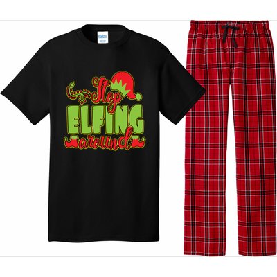 Stop Elfing Around! A Perfect Meme And A Great Gift! Cool Gift Pajama Set