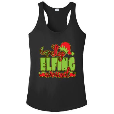 Stop Elfing Around! A Perfect Meme And A Great Gift! Cool Gift Ladies PosiCharge Competitor Racerback Tank