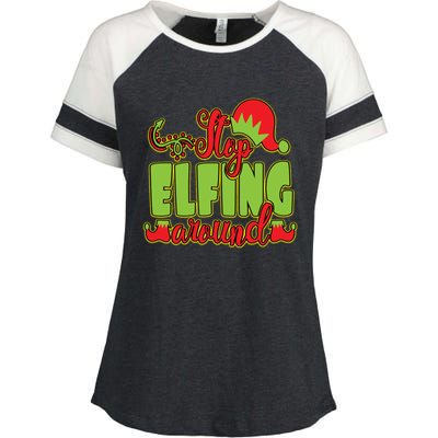 Stop Elfing Around! A Perfect Meme And A Great Gift! Cool Gift Enza Ladies Jersey Colorblock Tee