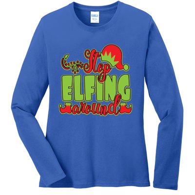 Stop Elfing Around! A Perfect Meme And A Great Gift! Cool Gift Ladies Long Sleeve Shirt