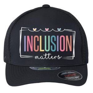 Special Education Autism Awareness Teacher Inclusion Matters Gift Flexfit Unipanel Trucker Cap