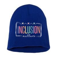 Special Education Autism Awareness Teacher Inclusion Matters Gift Short Acrylic Beanie