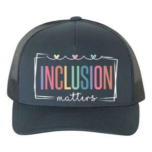 Special Education Autism Awareness Teacher Inclusion Matters Gift Yupoong Adult 5-Panel Trucker Hat