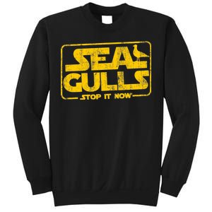 Seagulls Stop it Now Sweatshirt