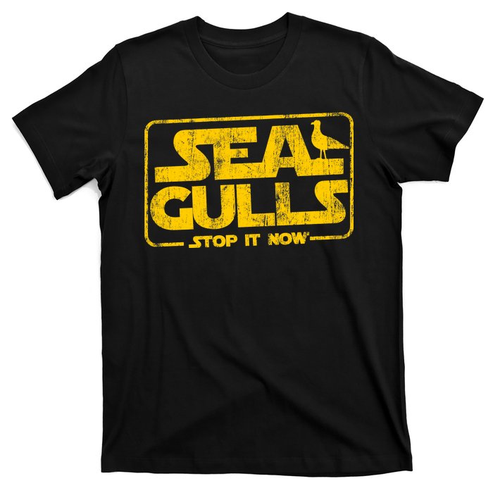 Seagulls Stop it Now T-Shirt