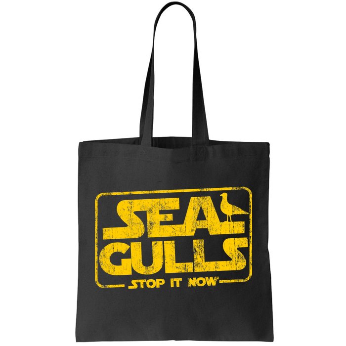 Seagulls Stop it Now Tote Bag