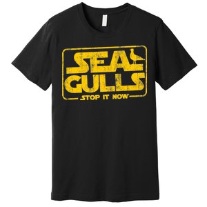 Seagulls Stop it Now Premium T-Shirt