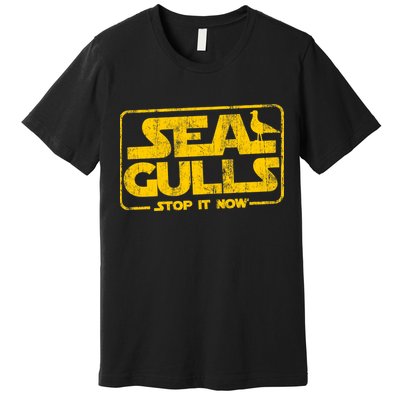 Seagulls Stop it Now Premium T-Shirt