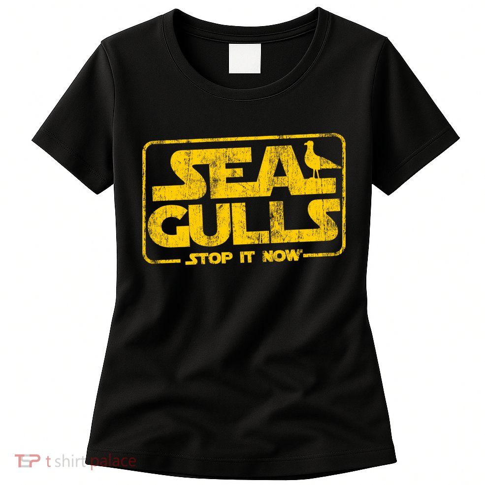 Seagulls Stop it Now Womens T-Shirt